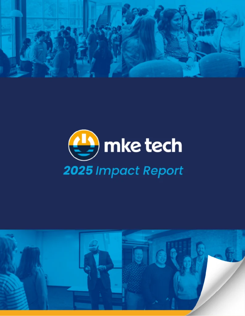 Impact Report Page Turn Graphic Collage of diverse people at tech events with "mke tech 2025 Impact Report" logo centered. The tone is professional and collaborative.